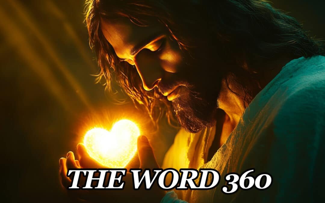 The Word 360 – July 19,  2026