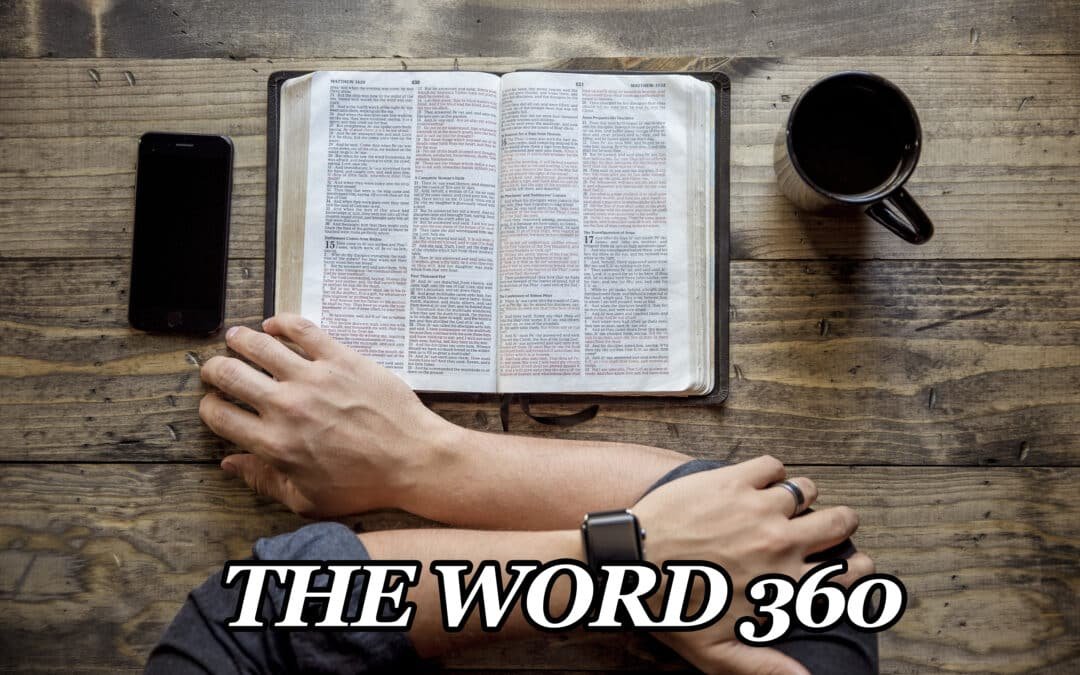 The Word 360 – July 12, 2026