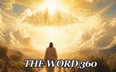 The Word 360 – August 23, 2026
